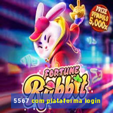 5567 com plataforma login